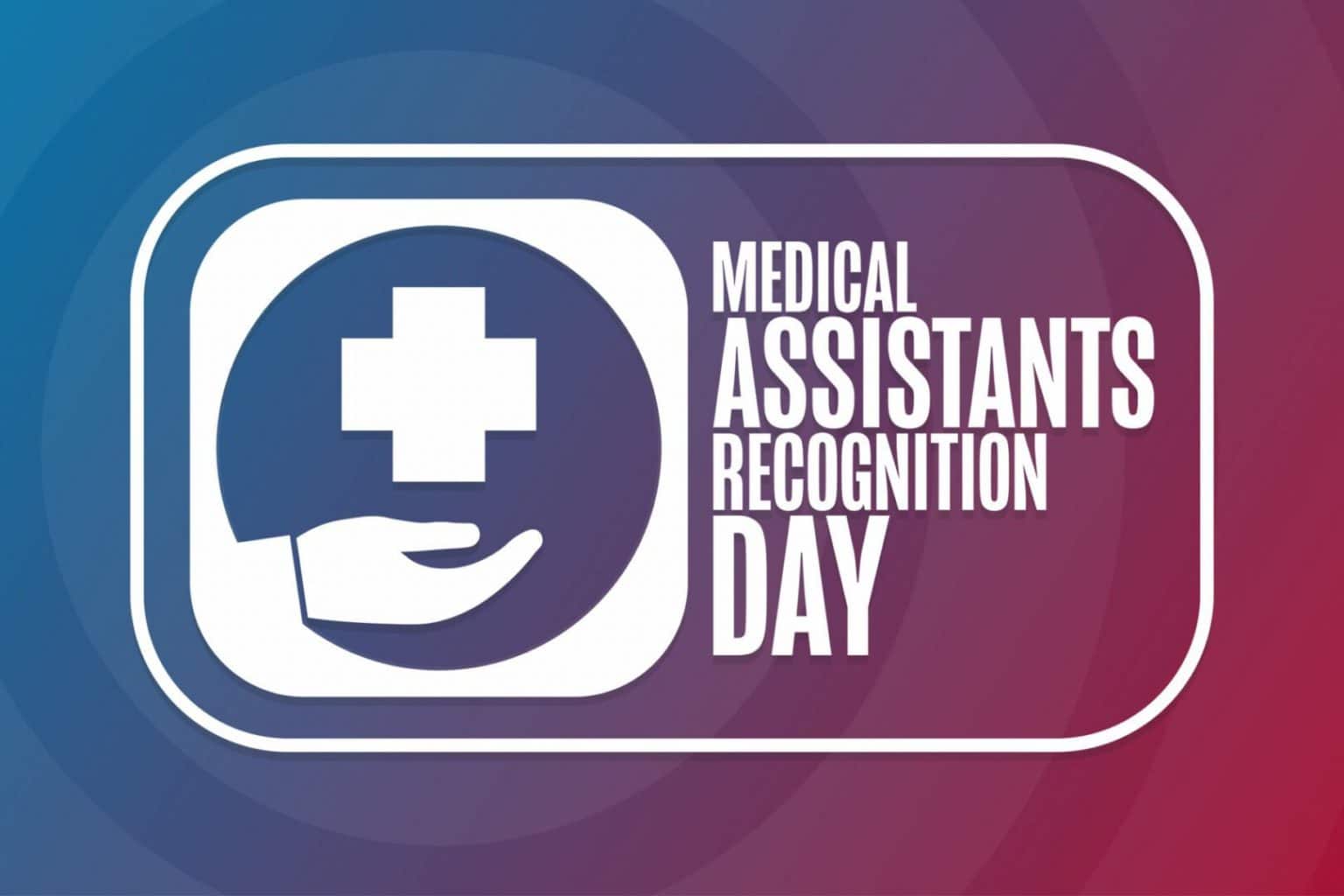 Join Us in Celebrating National Medical Assistant Day FTC Florida